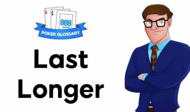 Last Longer poker